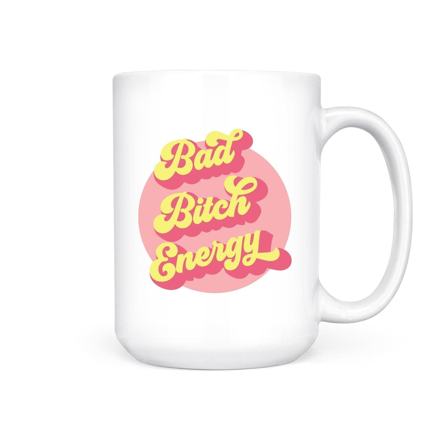 Bad Bitch Energy | Mug - The Local Space
