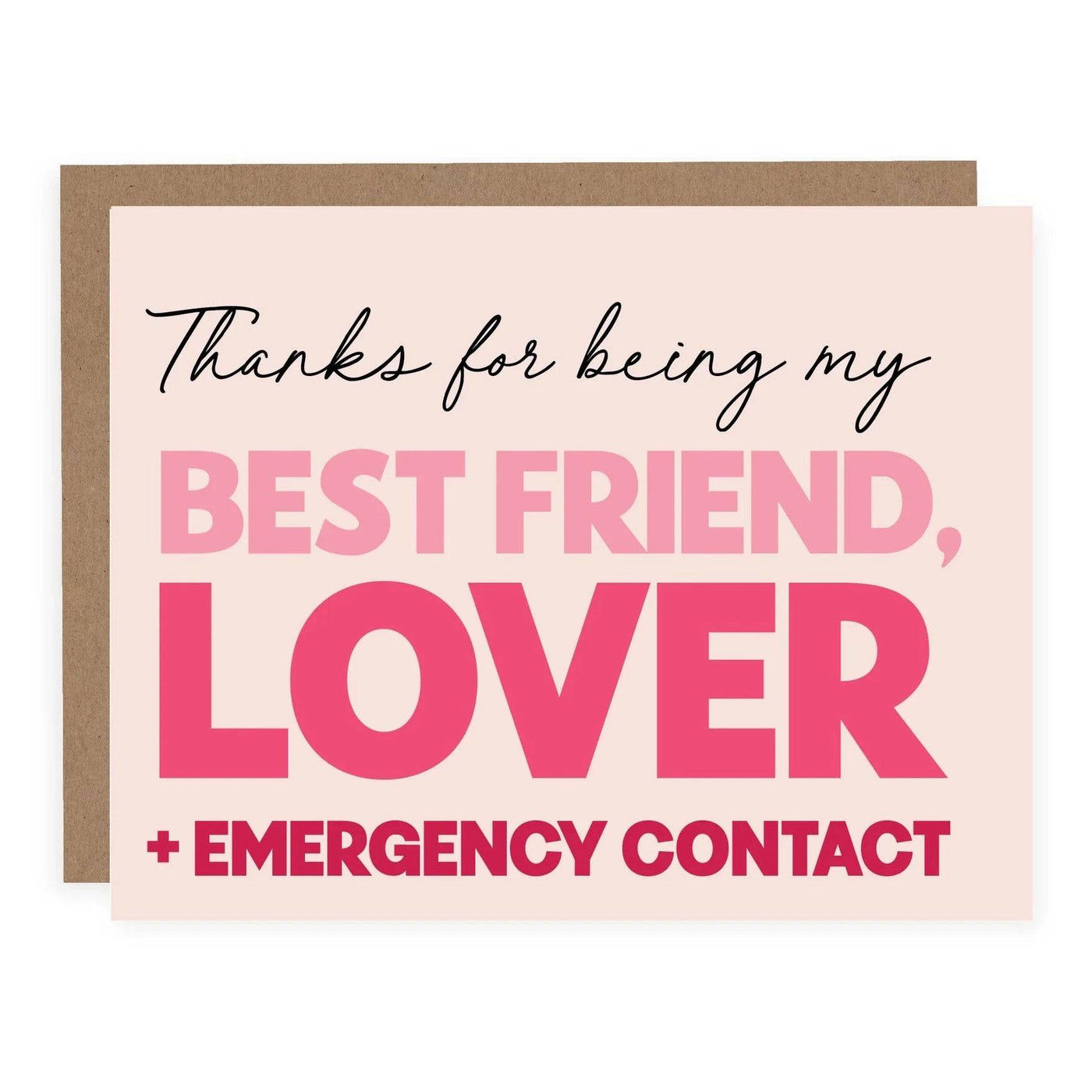 Best Friend, Lover + Emergency Contact | Greeting Card - The Local Space