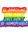 Don't be Homophobic | Sticker - The Local Space