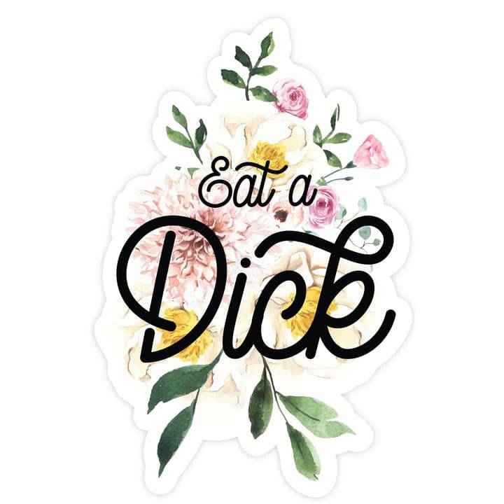 Eat a Dick | Sticker - The Local Space