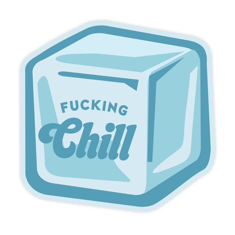 Fucking Chill | Sticker - The Local Space