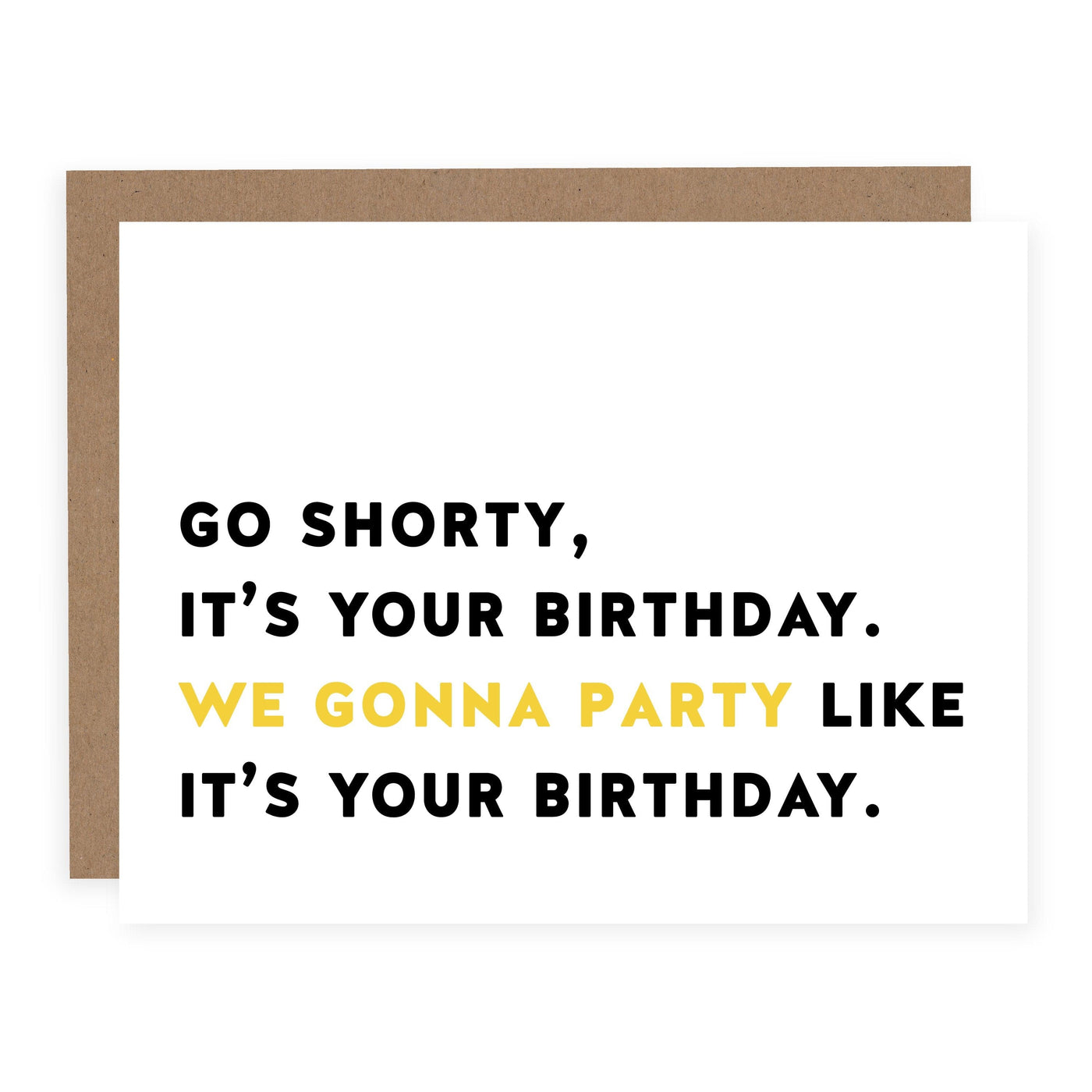 Go Shorty, It's Your Birthday | Greeting Card - The Local Space