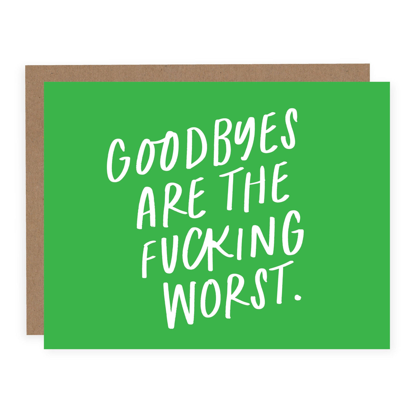 Goodbyes are the Fucking Worst | Greeting Card - The Local Space