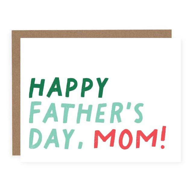 Happy Father's Day Mom! | Card - The Local Space
