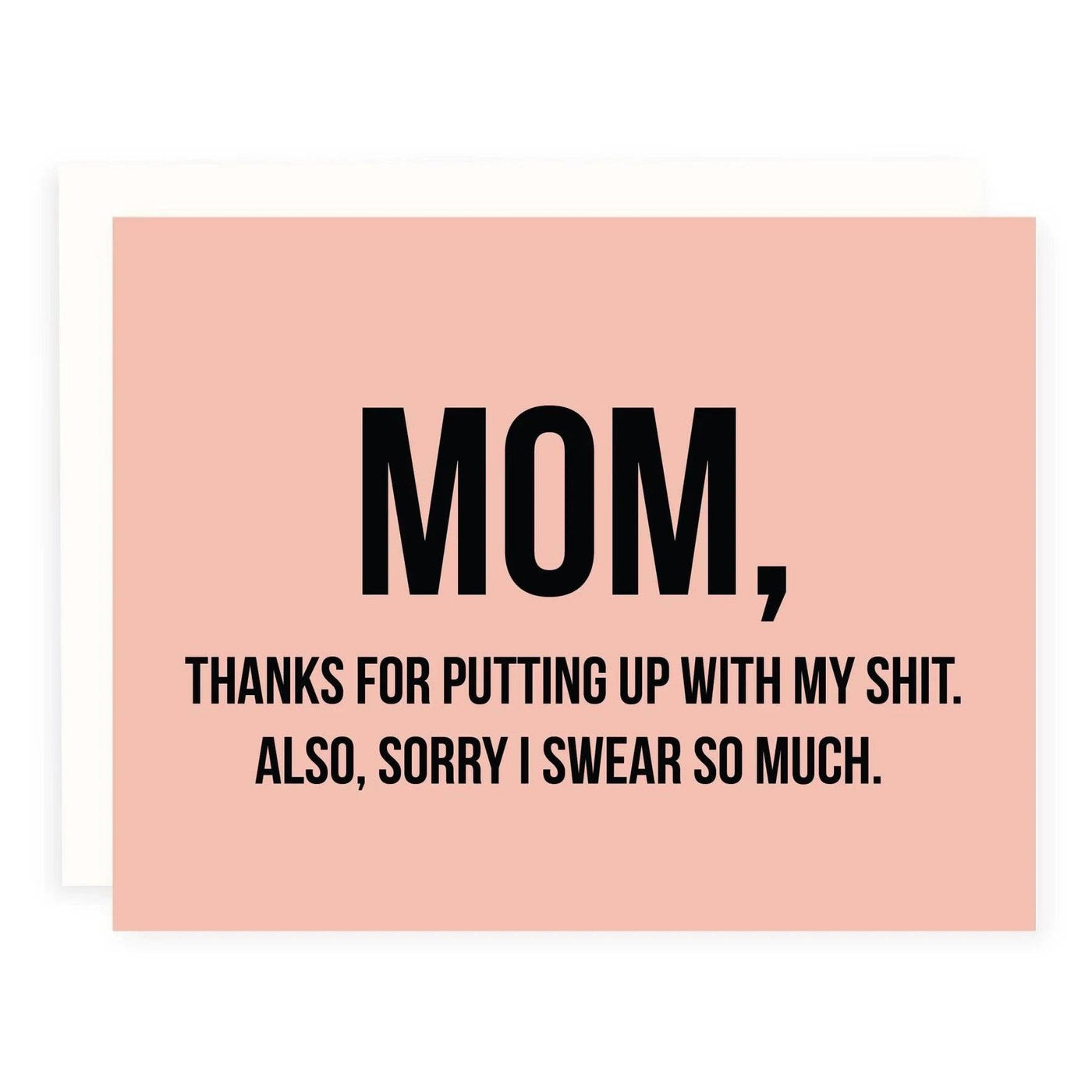 Mom Thanks for Putting up with my Shit Greeting Card - The Local Space