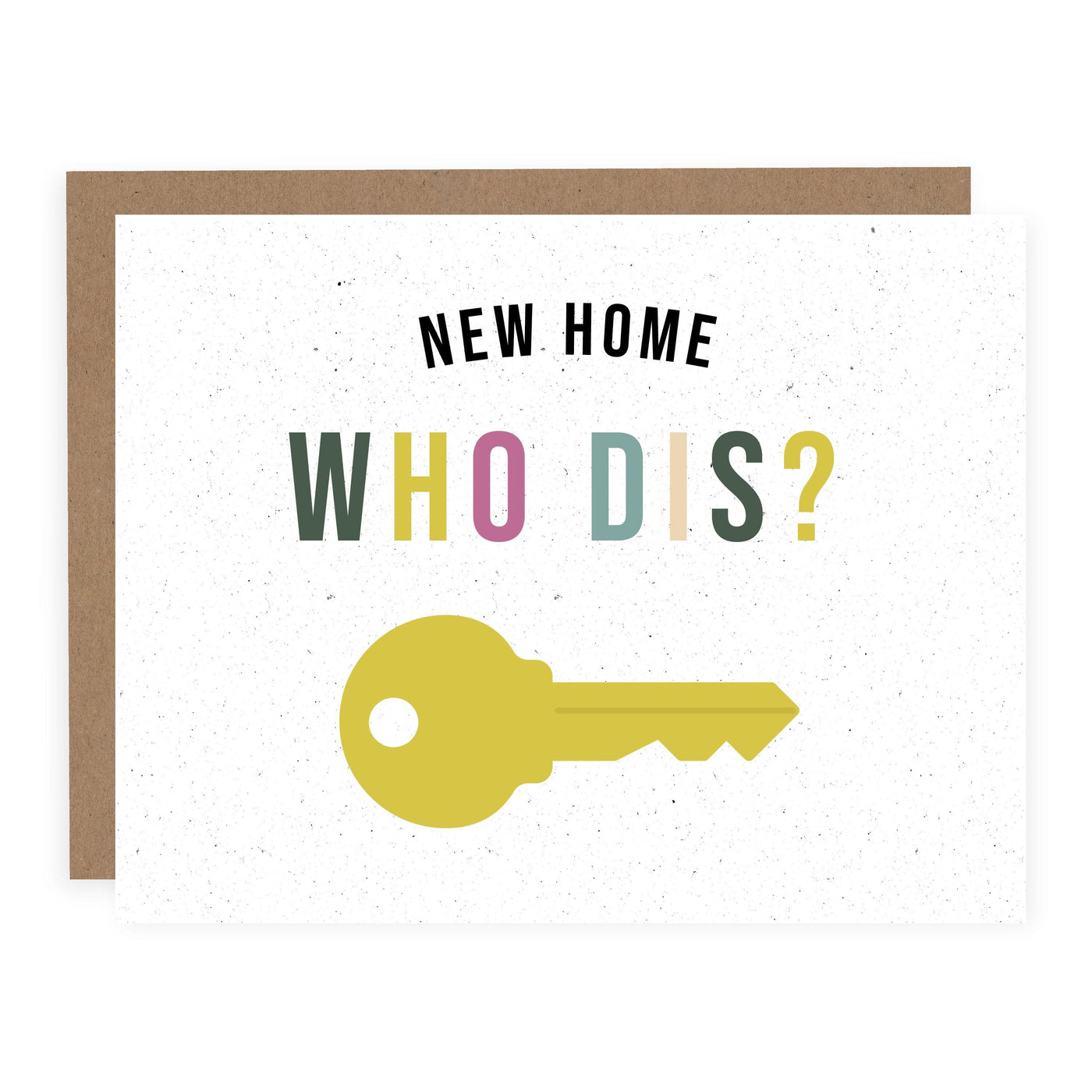 New Home Who Dis? | Greeting Card - The Local Space