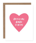 Official Babe Status | Greeting Card - The Local Space