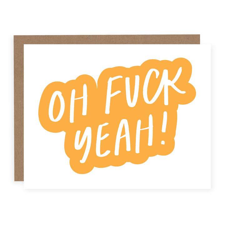 Oh Fuck Yeah | Greeting Card