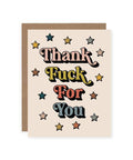 Thank Fuck for you | Greeting Card - The Local Space