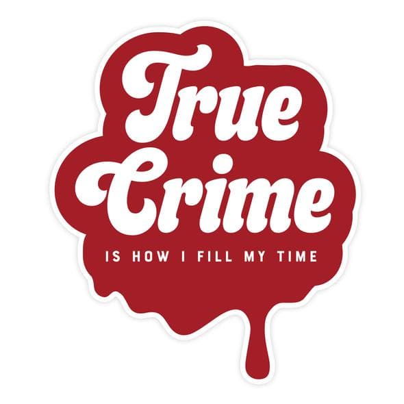 True Crime Sticker - The Local Space