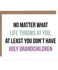 Ugly Grandchildren | Card - The Local Space