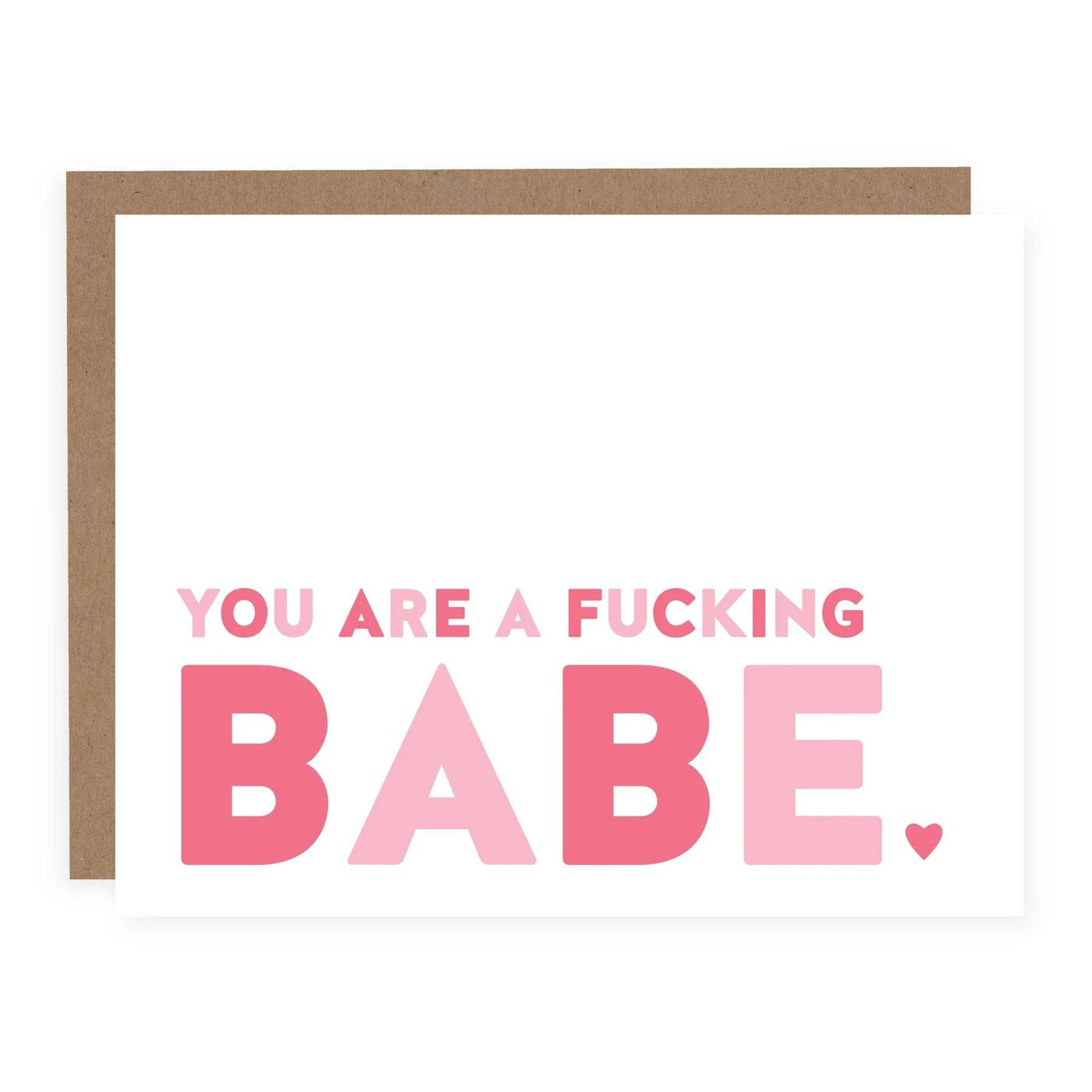 You Are a Fucking Babe | Greeting Card - The Local Space