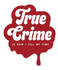 Pretty By Her True Crime Sticker – 3" x 3" Vinyl Decal - The Local Space