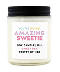 Pretty by Her You're Doing Amazing Sweetie Soy Candle - Sweet Pea - The Local Space