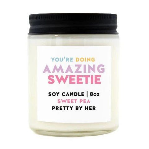 Pretty by Her You're Doing Amazing Sweetie Soy Candle - Sweet Pea - The Local Space
