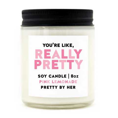 Pretty by Her You're Like Really Pretty Soy Candle - Pink Lemonade - The Local Space
