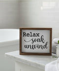 Relax, Soak, Unwind | Wood Sign - The Local Space