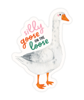 Silly Goose on the Loose | Sticker - The Local Space