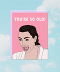 So Old | Greeting Card - The Local Space