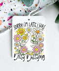 Sorry I'm Late | Car Air Freshener - The Local Space