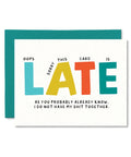 Pretty By Her Sorry This Card Is Late greeting card belated birthday card - The Local Space