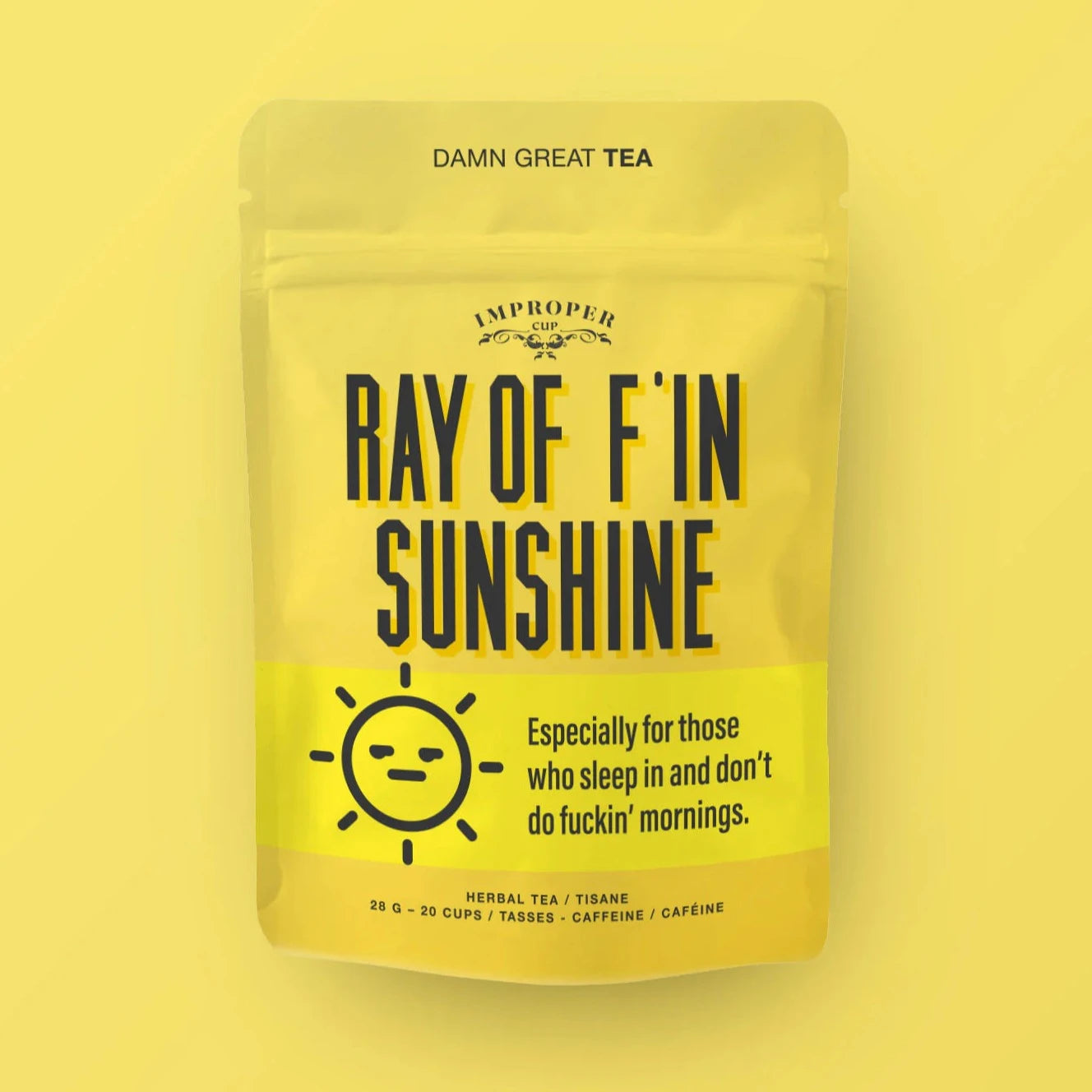 Ray Of F'in Sunshine | Loose Tea - The Local Space