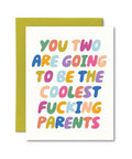 Pretty By Her The Coolest Fucking Parents greeting card funny card - The Local Space