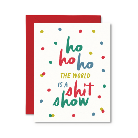 The World is a Shit Show | Greeting Card - The Local Space