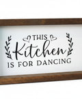 This Kitchen Is For Dancing | Wood Sign - The Local Space