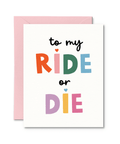 To My Ride or Die | Greeting Card - The Local Space