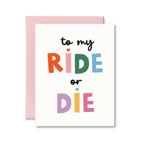 To My Ride or Die | Greeting Card - The Local Space