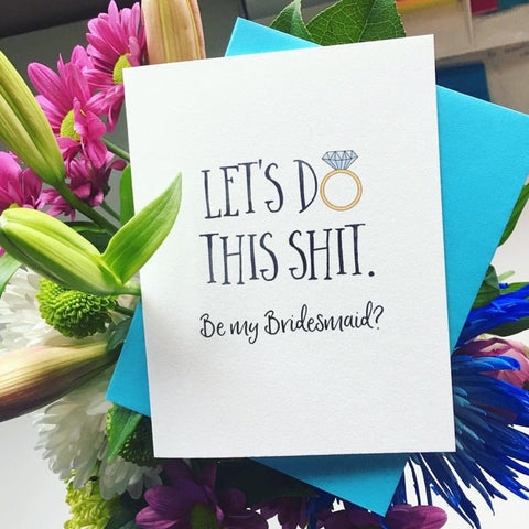 Top Hat and Monocle Let’s Do This Shit Bridesmaid Greeting Card - The Local Space