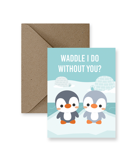 Waddle I Do Without You