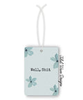 Tidal Wave Designs Well Shit car air freshener reusable customizable - The Local Space