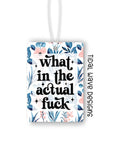 What In The Actual Fuck | Air Freshener - The Local Space