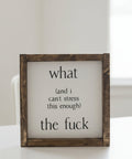What The Fuck | Wood Sign - The Local Space