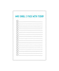 Who Shall I Fuck with Today | Notepad - The Local Space