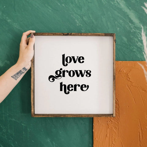 Love Grows Here | Wood Sign - The Local Space