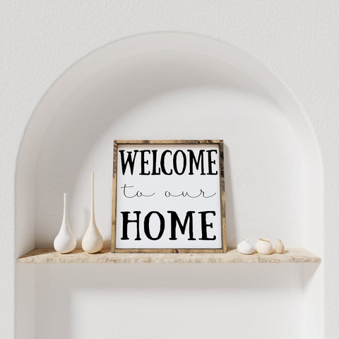 Welcome to Our Home | Wood Sign - The Local Space