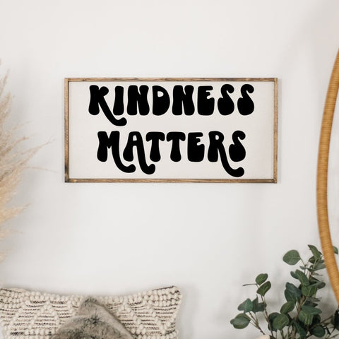 Williamraedesigns Kindness Matters Wood Sign (12” x 24”) - The Local Space