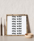 Williamraedesigns Stay Wild Wood Sign (13” x 13”) - The Local Space