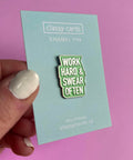Work Hard & Swear Often | Enamel Pin - The Local Space