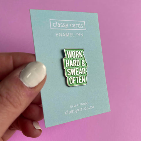 Work Hard & Swear Often | Enamel Pin - The Local Space