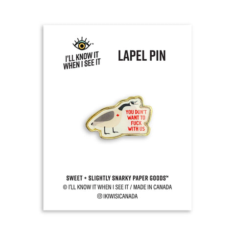 You Don't Want to Fuck With Us | Enamel Pin - The Local Space