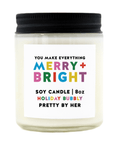 You Make Everything Merry And Bright | Candle - The Local Space