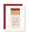 Pretty By Her You Two Are the Perfect Match greeting card love card - The Local Space