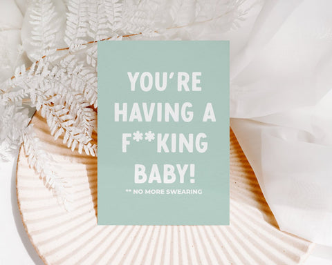 You're Having a F**king Baby | Greeting Card - The Local Space